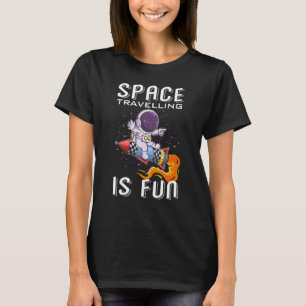 Camiseta Viajar por el espacio es divertido espacio para as