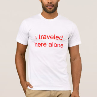 Camiseta viajé aquí solamente