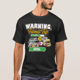 Camiseta Viaje de advertencia de amigos en progreso en Nepa