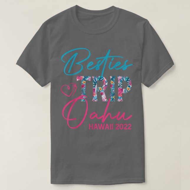 Camiseta Viaje de Besties Oahu Hawaii 2022 Coincidencia Vac (Diseño del anverso)
