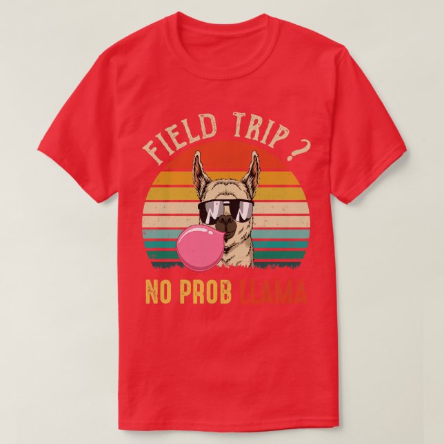 Camiseta Viaje De Campo No Prob Llama Divertido De Maestros (Diseño del anverso)