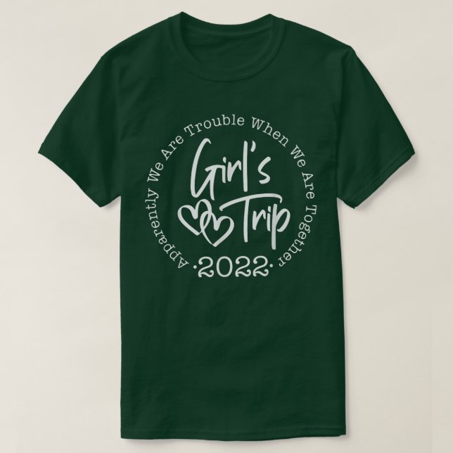 Camiseta Viaje de chicas 2022 Aparentemente Estamos En Prob (Diseño del anverso)