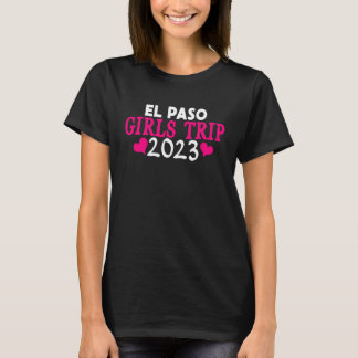 Camiseta Viaje de chicas a El Paso 2023 despedida de solter