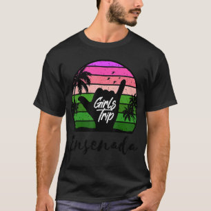 Camiseta Viaje de chicas a Ensenada México en la carretera 