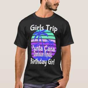 Camiseta Viaje de chicas a Punta Cana Cumpleaños República 