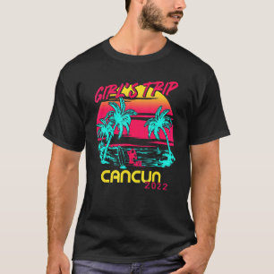 Camiseta Viaje de chicas Cancún 2022 Vacaciones de verano e