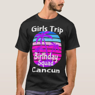 Camiseta Viaje de chicas Cumpleaños Escuadrón Cancún Mé