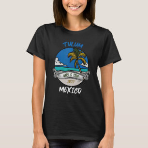 Camiseta Viaje De Chicas De 2022 A Tulum México