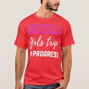 Camiseta Viaje de Chicas de advertencia en curso III