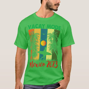 Camiseta Viaje de Chicas de México 2023 Vacay Mode Summer B