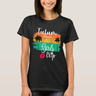 Camiseta Viaje de Chicas de Tulum México