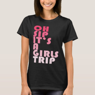 Camiseta Viaje de chicas Oh Sip es un grupo de vacaciones d