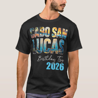 Camiseta Viaje de cumpleaños a Cabo San Lucas 2026 Fiesta d