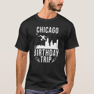 Camiseta Viaje de cumpleaños de Chicago
