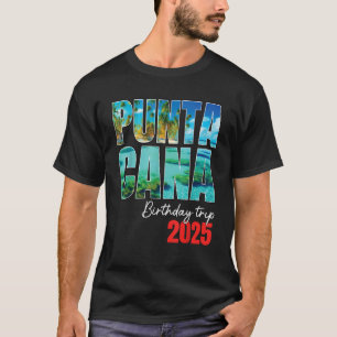 Camiseta Viaje de cumpleaños Punta Cana 2025 Fiesta dominic