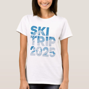 Camiseta Viaje de esquí 2025 Hombres Mujeres Divertido Esqu