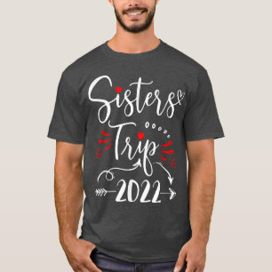 Camiseta Viaje de hermanas 2022, viaje divertido de Chicas 
