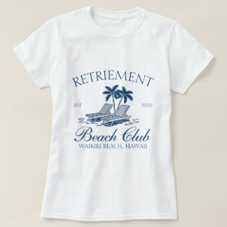 Camiseta Viaje de vacaciones de Retirement Beach Club