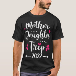 Camiseta Viaje de vacaciones familiares de Madre Hija 2022 