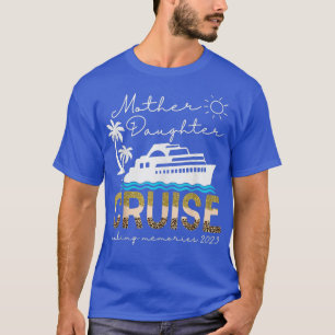 Camiseta Viaje en crucero para madre hija cruceros Travesía