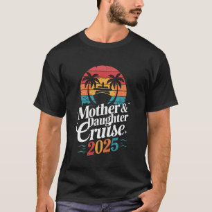 Camiseta Viaje Familiar Madre E Hija Cruise 2025 Vacati