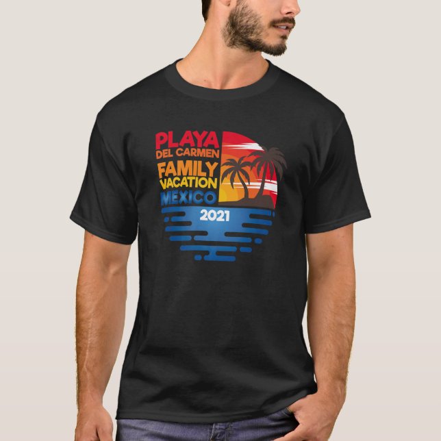 Camiseta Viaje Familiar Playa Del Carmen 2021 Grupo coincid (Anverso)