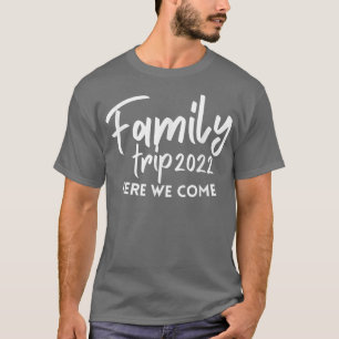 Camiseta Viaje Familiar Reunión 2022 Aquí Vamos Tripulación