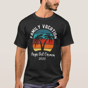 Camiseta Viaje Familiar Vacaciones México 2023 Playa Del