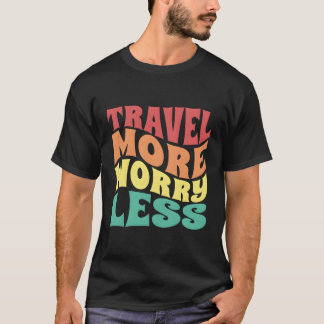 Camiseta Viaje Más Preocupación Menos Vacaciones