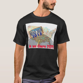 Camiseta Viaje por carretera 2012 - ¿Estamos allí todavía?