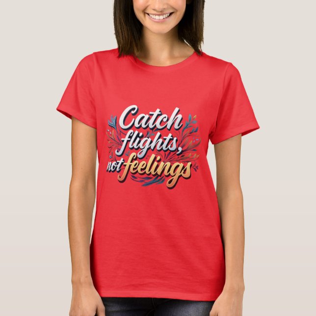 Camiseta Viajes de moda: Vuelos de Tee Catch, no (Anverso)