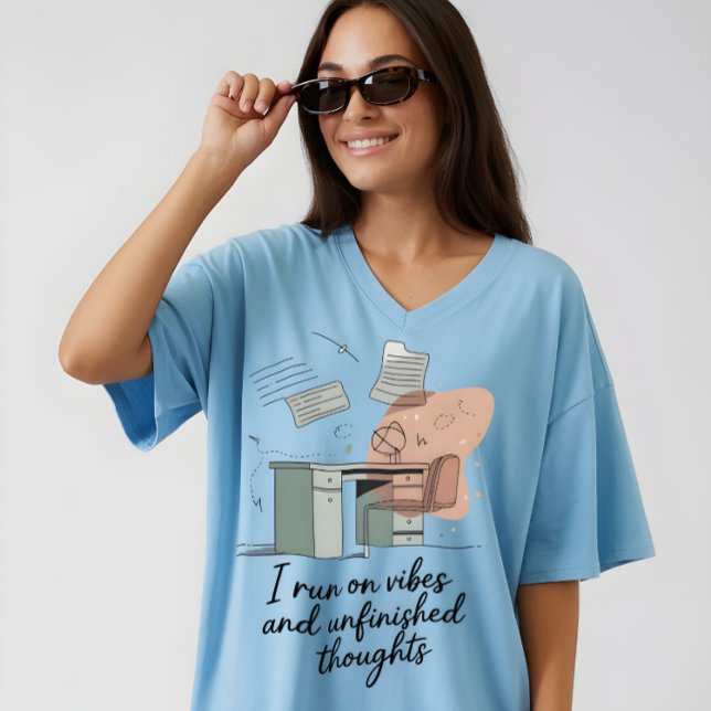 Camiseta Vibes and Unfinished Thoughts (Subido por el creador)