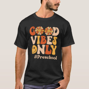 Camiseta Vibes buenas de preescolar sólo retro retro de vue