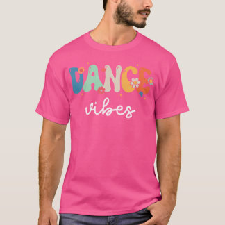 Camiseta Vibes De Baile - Equipo De Baile Retro Primer Día