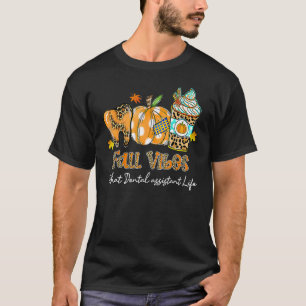 Camiseta Vibes de caída y esa bomba dental de vida de ayuda