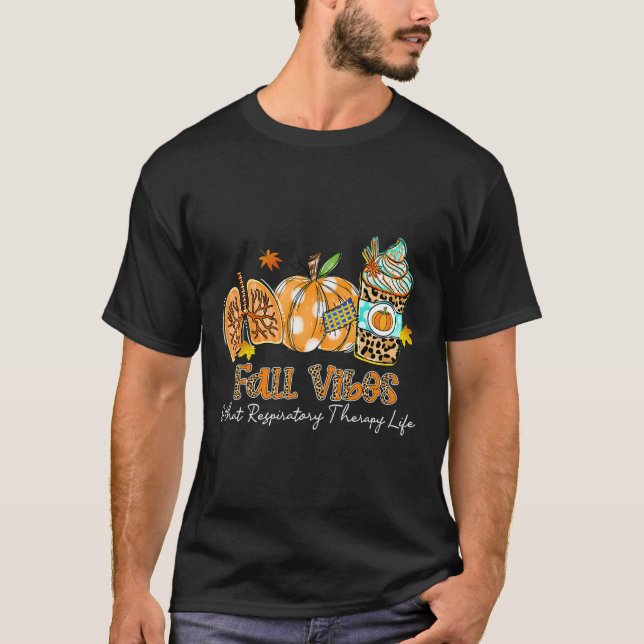 Camiseta Vibes De Caída Y La Vida De Terapia Respiratoria (Anverso)