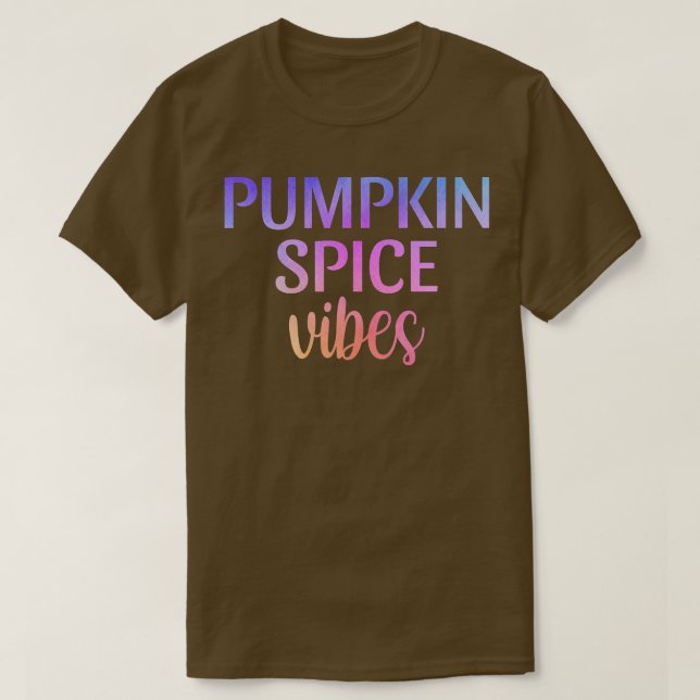 Camiseta Vibes de especias de calabaza otoñales otoño cute  (Diseño del anverso)