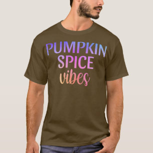 Camiseta Vibes de especias de calabaza otoñales otoño cute 