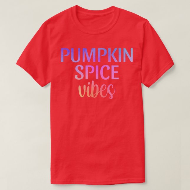 Camiseta Vibes de especias de calabaza otoño otoño cosecha  (Diseño del anverso)