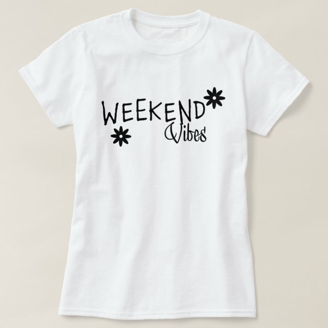 Camiseta Vibes de fin de semana (Diseño del anverso)