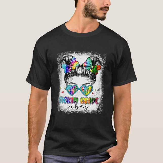 Camiseta Vibes de octavo grado blanqueados Messy Bun Tie Dy (Anverso)