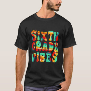 Camiseta Vibes De Sexto Grado Regresan A La Escuela