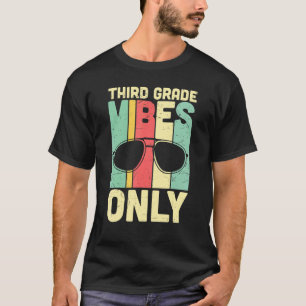 Camiseta Vibes de tercer grado sólo de tercer grado