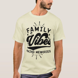 Camiseta Vibes familiares haciendo Recuerdos al aire libre 