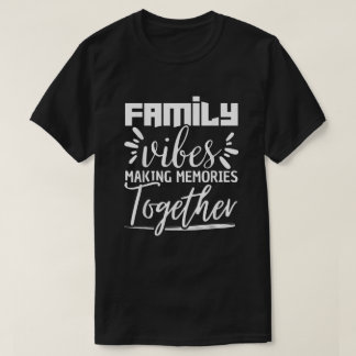 Camiseta Vibes familiares que unen Recuerdos