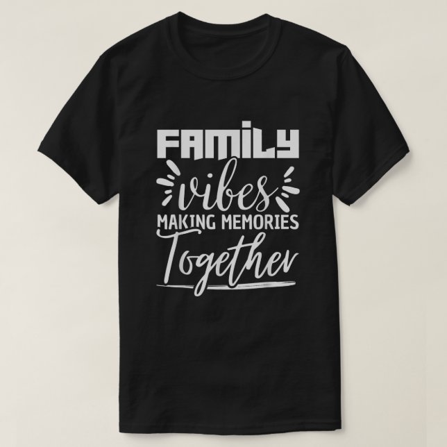 Camiseta Vibes familiares que unen Recuerdos (Diseño del anverso)