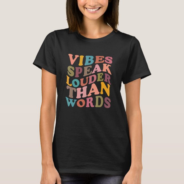 Camiseta Vibes Speak Louder Than Words Apparel (Anverso)