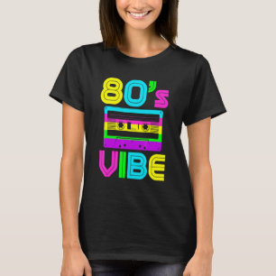Camiseta Vibra de los 80 Música Vintage de los 80 Fiesta de