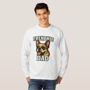 Camiseta Vibra de Papá Frenchie El Padre Bulldog Más Genial