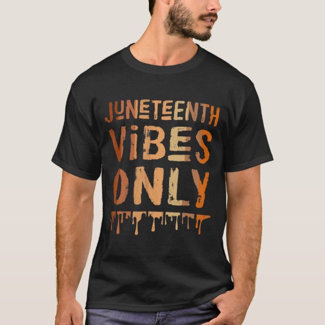 Camiseta vibraciones de juneteenth solamente 2022 orgullo n (Anverso)